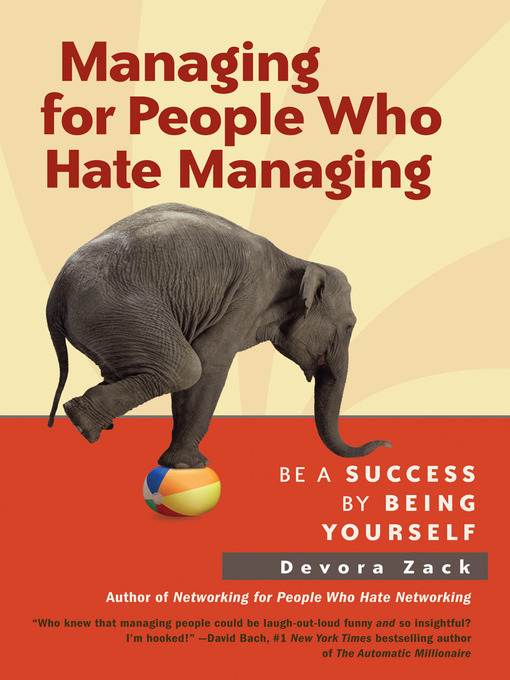 Title details for Managing for People Who Hate Managing by Devora Zack - Available